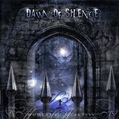 Dawn of Silence\2006 - Moment Of Weakness